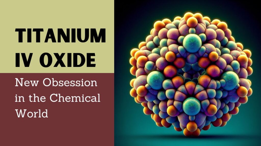 Titanium IV Oxide