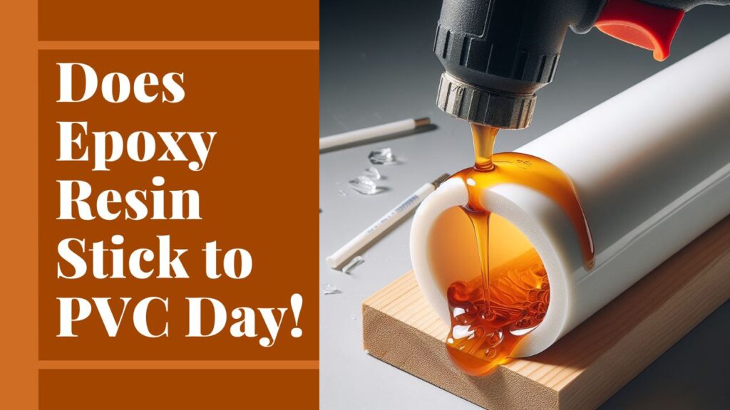 does epoxy resin stick to PVC