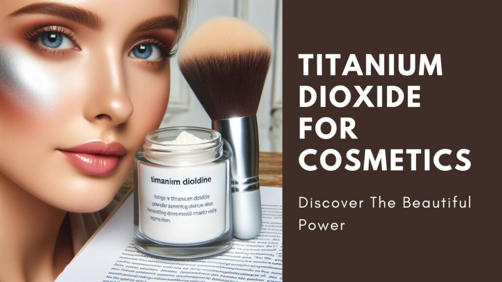 Titanium Dioxide For Cosmetics