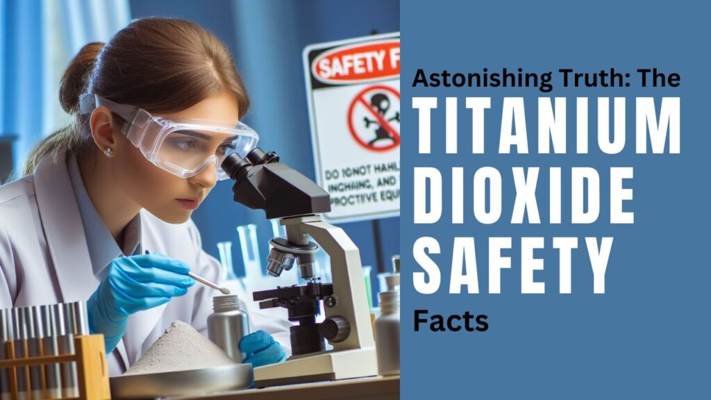 Titanium Dioxide Safety